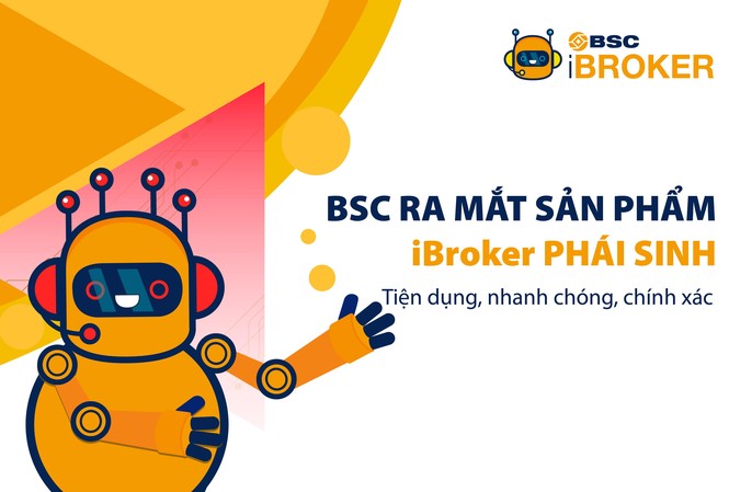 BSC chính thức ra mắt dịch vụ iBroker phái sinh Bot Hỏa – Chuyên viên tư vấn chứng khoán phái sinh