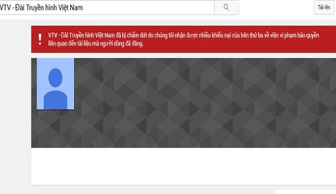 Kênh Youtube của VTV dừng hoạt động Kênh Youtube của VTV dừng hoạt động