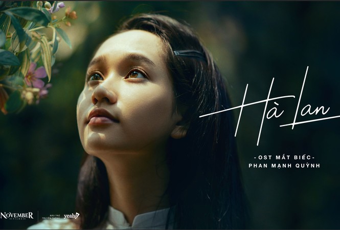 Phan Mạnh Quỳnh tung MV ‘Hà Lan’ của Mắt Biếc gây sốt Tung MV cuối cùng của phim "Mắt Biếc"
