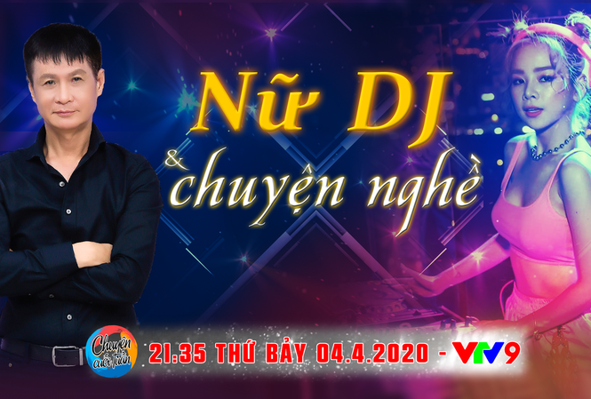 Nữ DJ và chuyện nghề, chuyện cưới chồng thường không phải đại gia Nữ DJ và chuyện nghề, chuyện cưới chồng thường không phải đại gia
