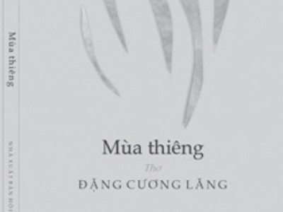 Ra mắt tập thơ 'Mùa thiêng' của Đặng Cương Lăng Ra mắt tập thơ 'Mùa thiêng' của Đặng Cương Lăng