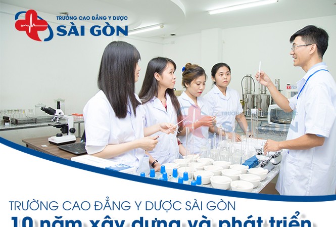 Trường Cao đẳng Y Dược Sài Gòn 10 năm phát triển thương hiệu 10 năm xây dựng và phát triển