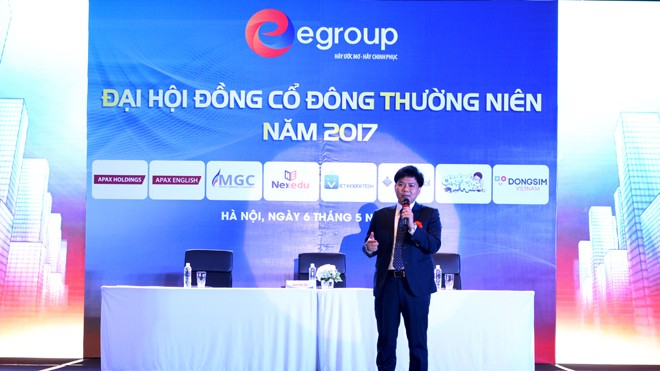 Egroup tổ chức thành công Đại hội cổ đông thường niên 2017 Hệ sinh thái giáo dục ứng dụng công nghệ là mục tiêu chiến lược của Egroup trong năm 2017
