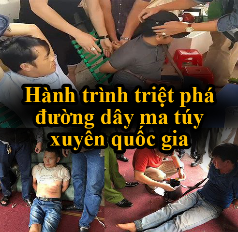 Hành trình triệt phá đường dây ma túy xuyên quốc gia Hành trình triệt phá đường dây ma túy xuyên quốc gia