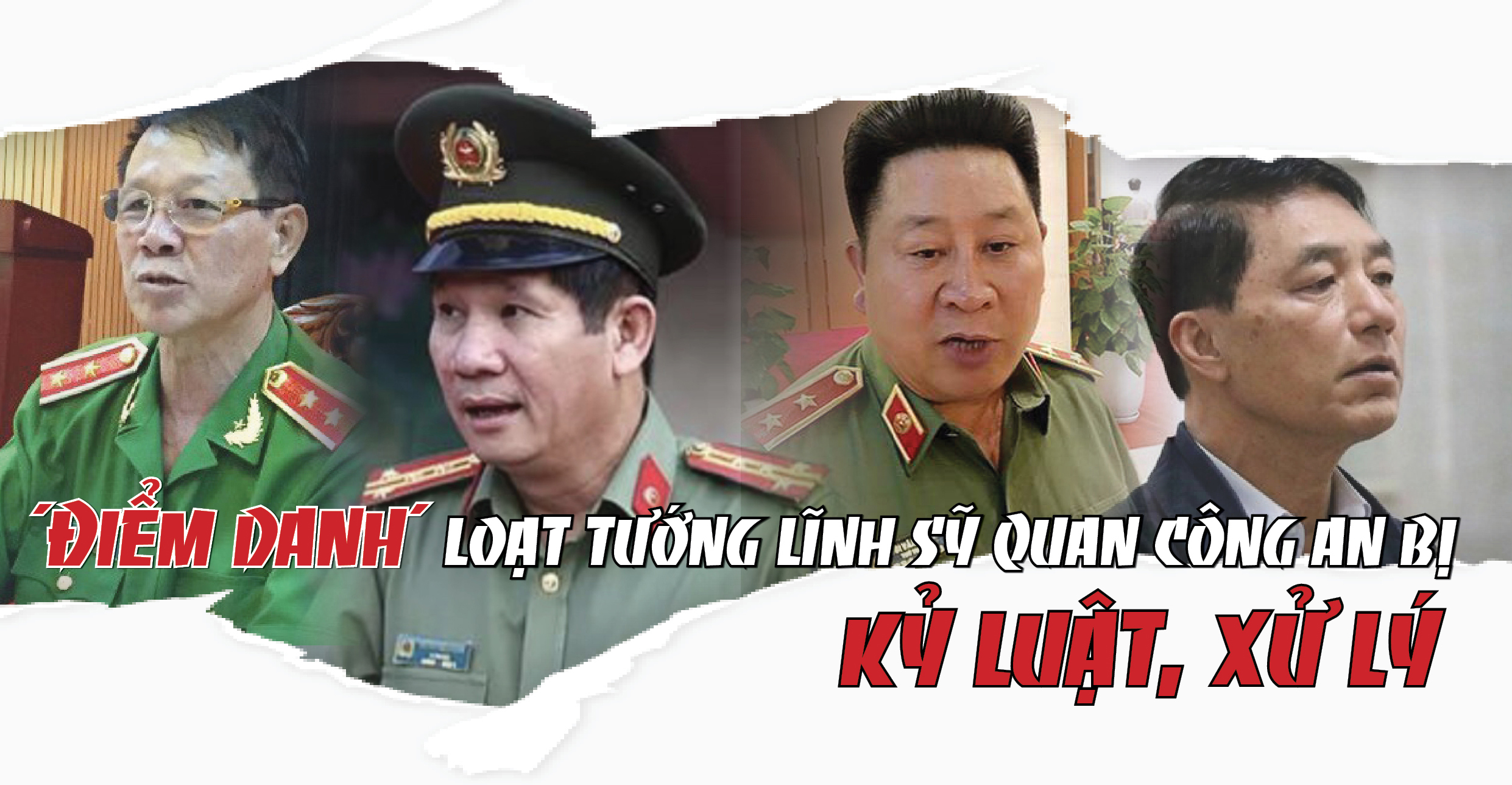 'Điểm danh' loạt tướng lĩnh, sỹ quan công an bị kỷ luật, xử lý 'Điểm danh' loạt tướng lĩnh, sỹ quan công an bị kỷ luật, xử lý