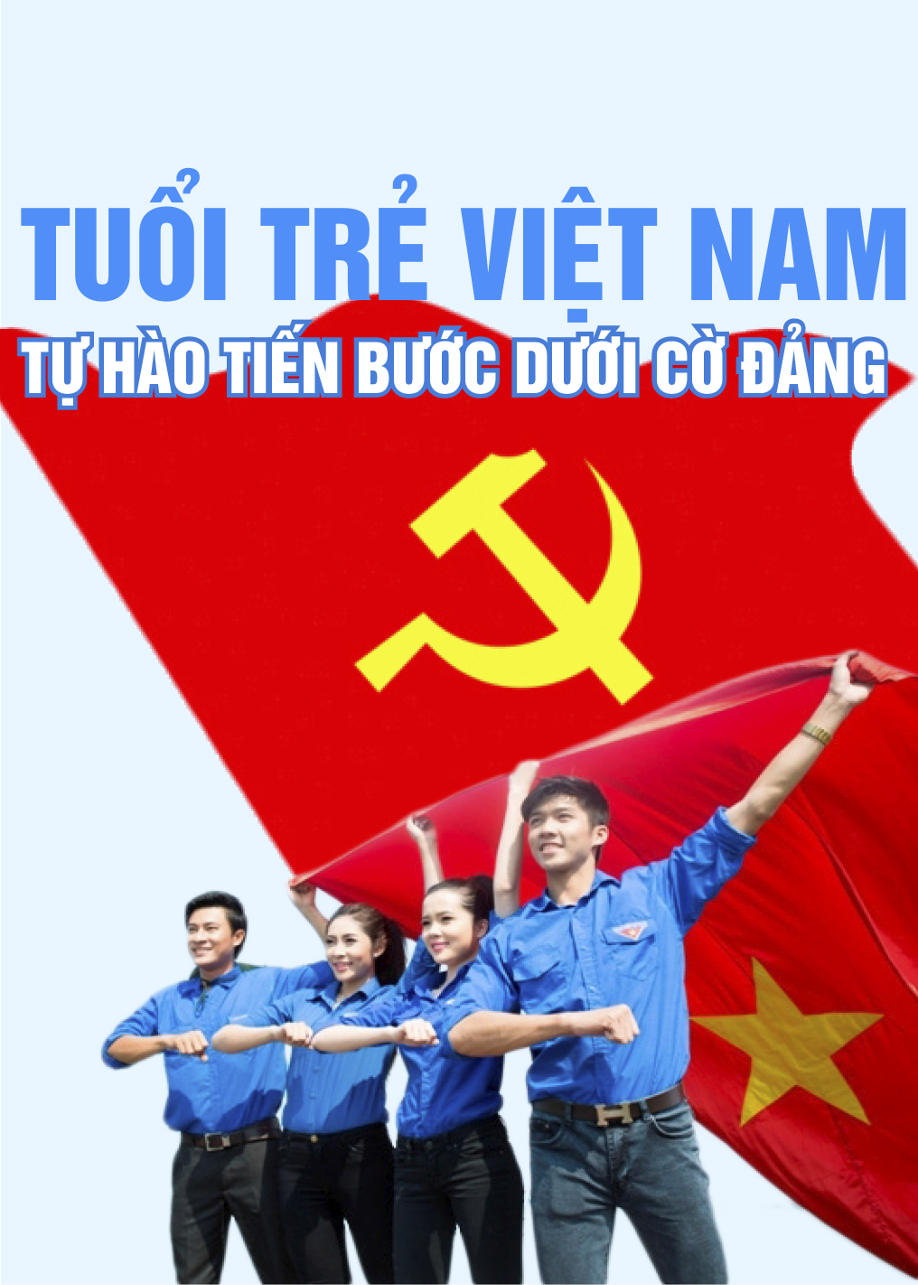 Tuổi trẻ Việt Nam tự hào tiến bước dưới cờ Đảng Tuổi trẻ Việt Nam tự hào tiến bước dưới cờ Đảng