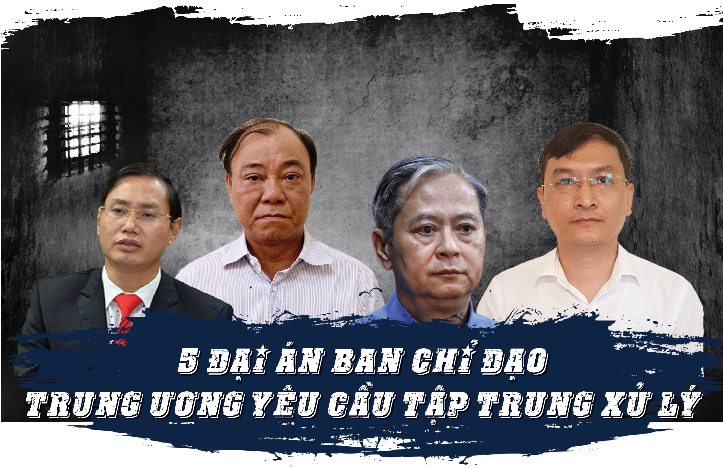 Diễn tiến điều tra 5 ‘đại án’ Ban chỉ đạo T.Ư yêu cầu tập trung xử lý