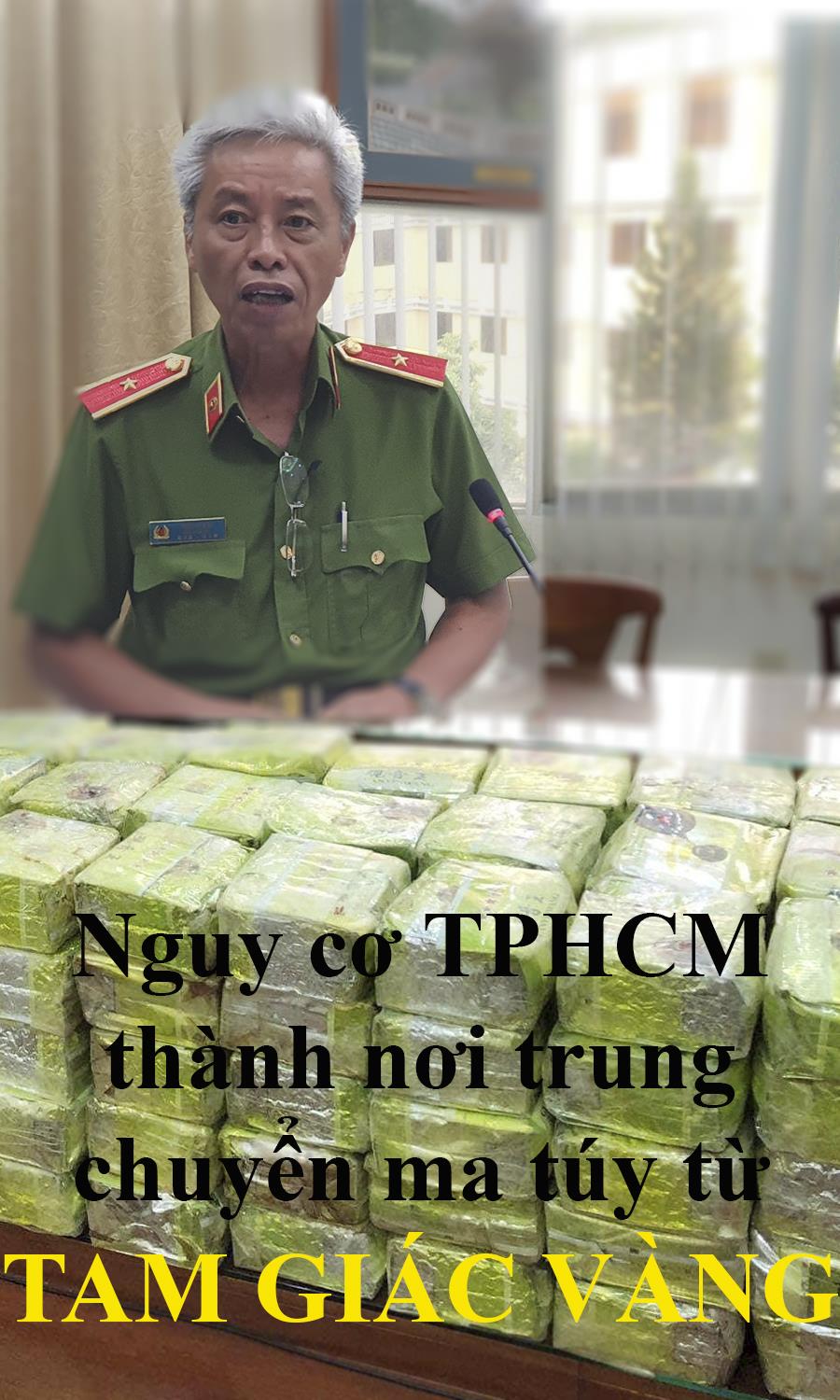 Nguy cơ TPHCM thành nơi trung chuyển ma túy từ Tam Giác Vàng Nguy cơ TPHCM thành nơi trung chuyển ma túy từ Tam Giác Vàng