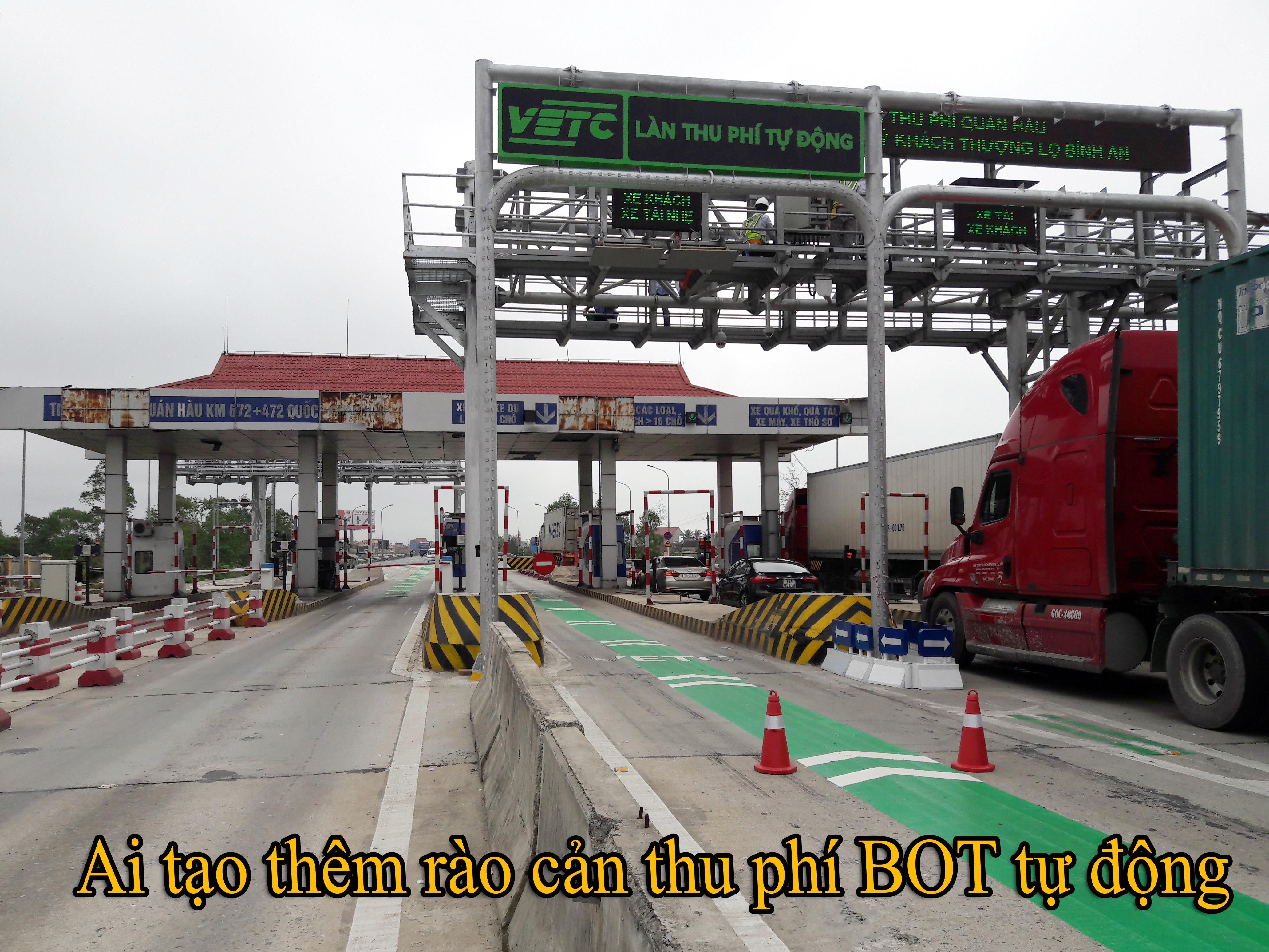 Ai tạo thêm rào cản thu phí BOT tự động? Ai tạo thêm rào cản thu phí BOT tự động