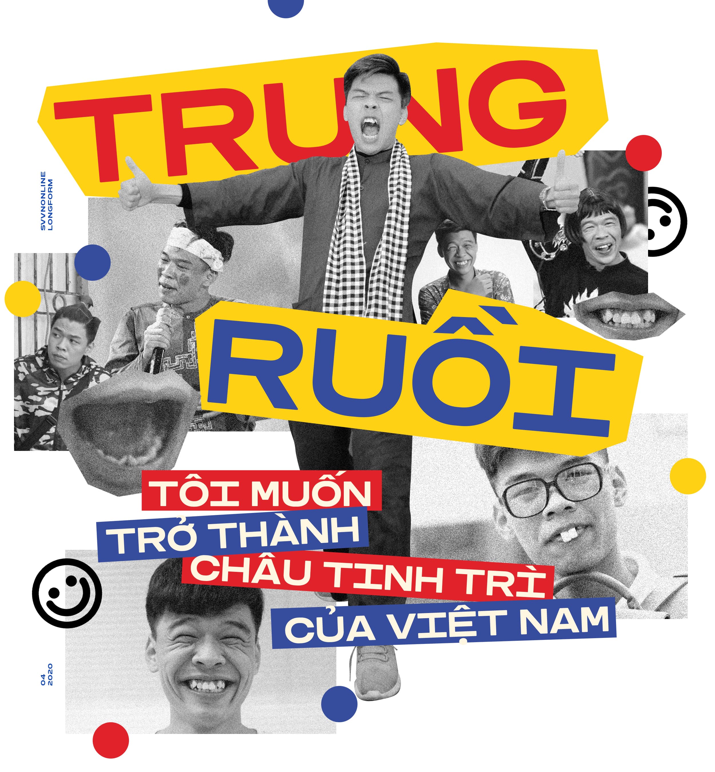 Trung Ruồi: “Tôi muốn trở thành Châu Tinh Trì của Việt Nam” Trung Ruồi: “Tôi muốn trở thành Châu Tinh Trì của Việt Nam”