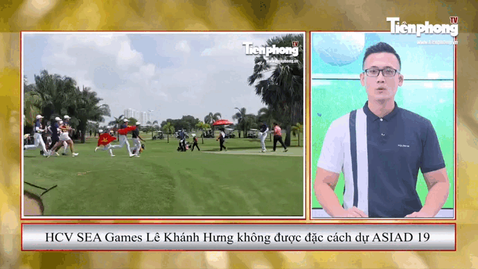 Chuyển động golf: HCV SEA Games Lê Khánh Hưng không được đặc cách dự ASIAD 19