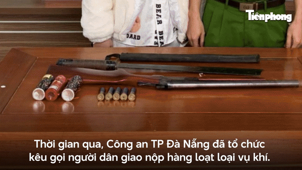 Nhức nhối mua bán vũ khí &apos;nóng&apos;, Chủ tịch Đà Nẵng ra thư kêu gọi người dân giao nộp