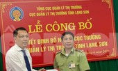 Bổ nhiệm Cục trưởng Quản lý thị trường tỉnh Lạng Sơn