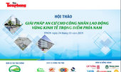 Báo Tiền Phong tổ chức hội thảo bàn giải pháp an cư cho công nhân lao động
