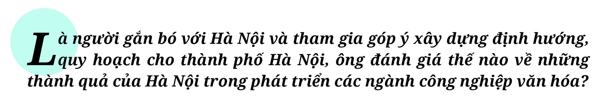 Để công nghiệp văn hóa Thủ đô cất cánh - Bài cuối: Tiên phong, quyết tâm đưa văn hóa lên hàng đầu ảnh 15