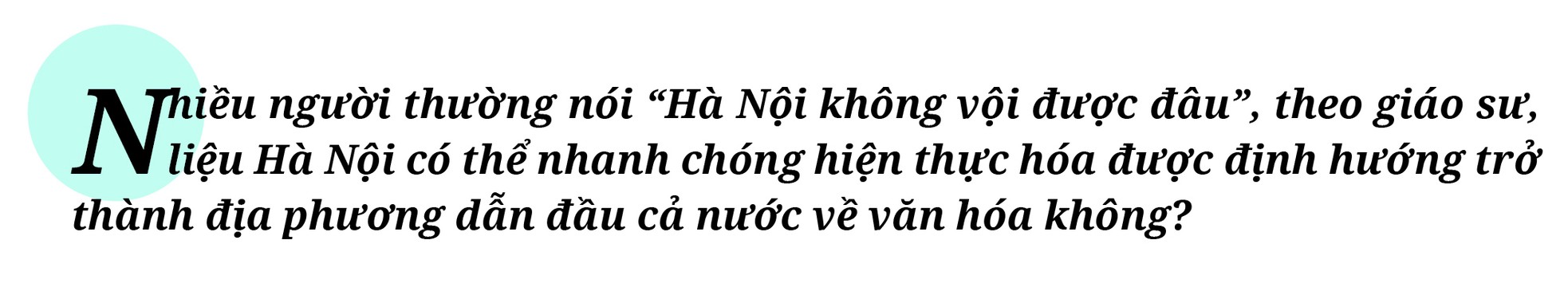 Để công nghiệp văn hóa Thủ đô cất cánh - Bài cuối: Tiên phong, quyết tâm đưa văn hóa lên hàng đầu ảnh 22