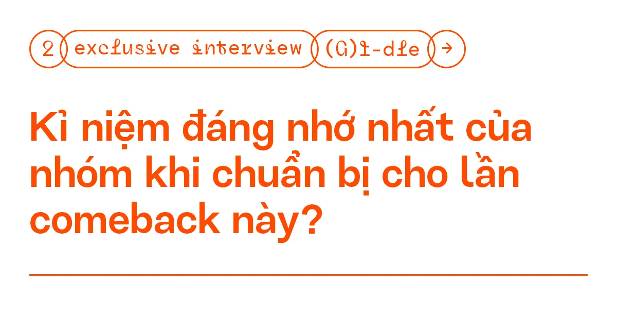 Phỏng vấn độc quyền: (G)I-DLE - “Neverland giúp chúng mình nhận đề cử ở #VMAs2020” ảnh 2