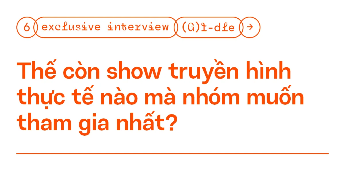 Phỏng vấn độc quyền: (G)I-DLE - “Neverland giúp chúng mình nhận đề cử ở #VMAs2020” ảnh 7