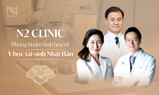 N2 Clinic - Phòng khám tinh hoa về Y học tái sinh từ Nhật Bản ảnh 2