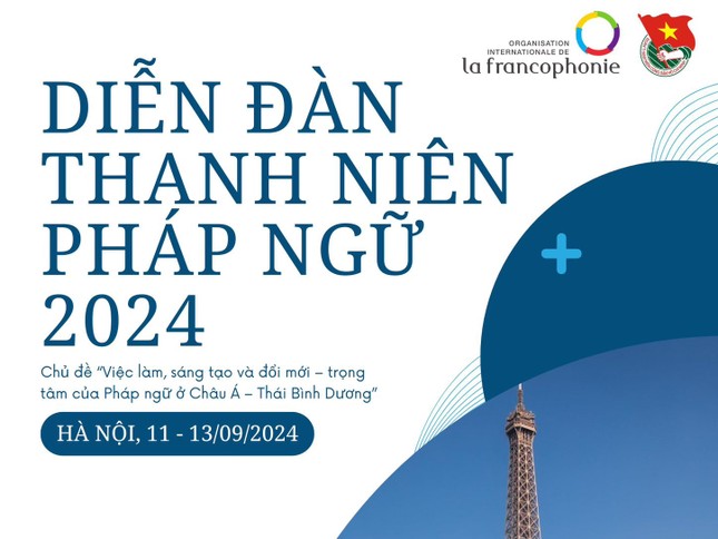 Diễn đàn Thanh niên Pháp ngữ Châu Á – Thái Bình Dương 2024 sẽ diễn ra tại Hà Nội ảnh 1