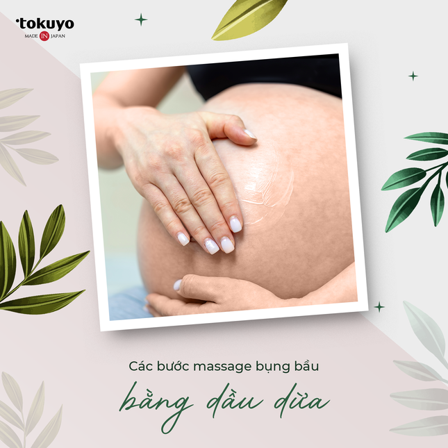 Hướng dẫn cách massage bụng bầu bằng dầu dừa chống rạn da an toàn, hiệu quả tại nhà ảnh 3