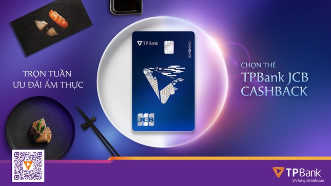 Chào hè rực rỡ, TPBank tung thẻ JCB CashBack kèm loạt ưu đãi ẩm thực lên tới 30% ảnh 2