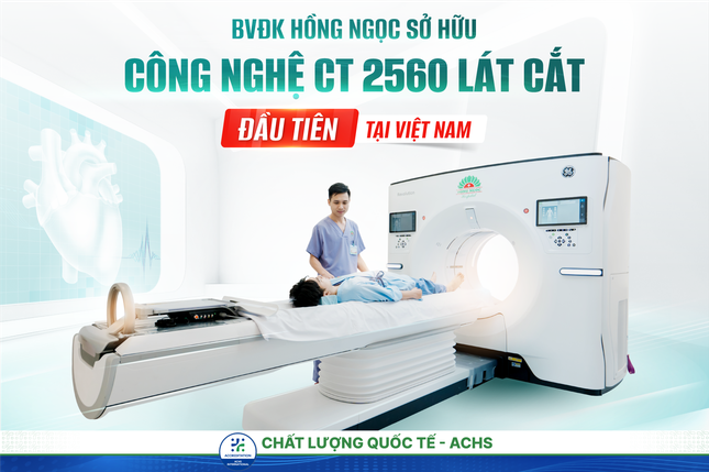 BVĐK Hồng Ngọc sở hữu công nghệ CT 2560 lát cắt đầu tiên tại Việt Nam ảnh 2