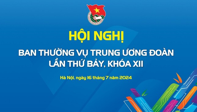 Hội nghị Ban Thường vụ Trung ương Đoàn lần thứ 7, khóa XII sẽ bàn nhiều nội dung quan trọng ảnh 1