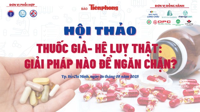 Sắp diễn ra hội thảo &apos;Thuốc giả - hệ lụy thật: Giải pháp nào ngăn chặn&apos; ảnh 1