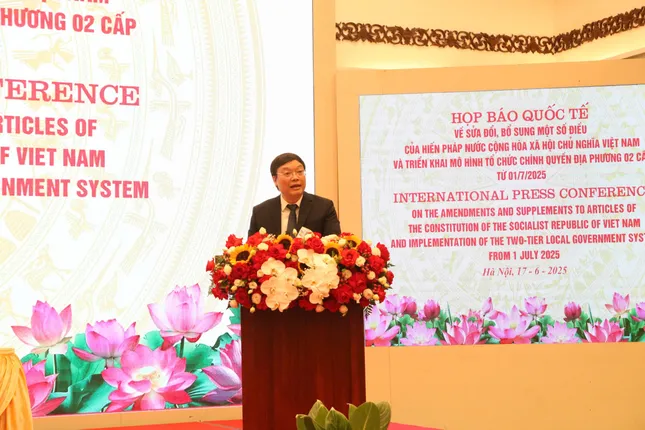 Việt Nam họp báo quốc tế công bố triển khai mô hình chính quyền địa phương 2 cấp ảnh 2