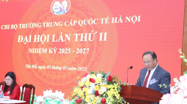 Đại hội Chi bộ Trường Trung cấp Quốc tế Hà Nội nhiệm kỳ 2025 - 2027 thành công tốt đẹp! ảnh 3