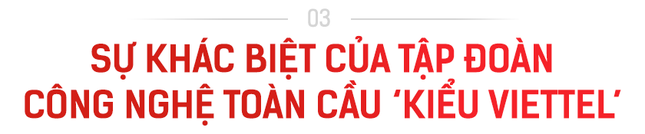 Chủ tịch Viettel: Tìm cách làm mới, thị trường mới để tạo tăng trưởng trung bình 2 con số trong giai đoạn mới ảnh 6