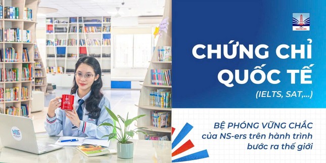 Sở hữu chứng chỉ quốc tế làm bệ phóng cho nhiều thế hệ học sinh ảnh 1