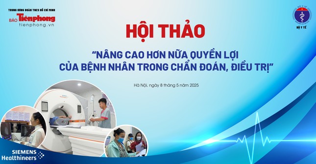 Báo Tiền Phong và Bộ Y tế tổ chức hội thảo 'Nâng cao hơn nữa quyền lợi bệnh nhân trong chẩn đoán, điều trị' ảnh 1