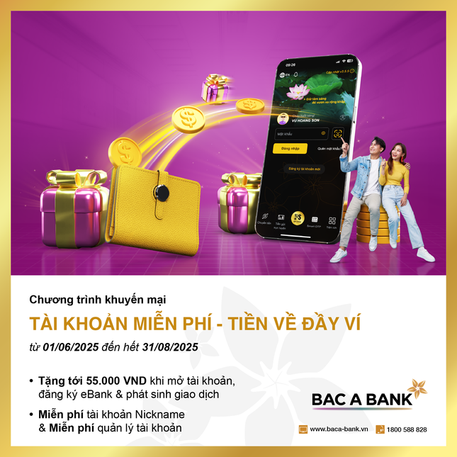 Cùng Bac A Bank mở tài khoản miễn phí, nhận tiền thưởng 'đầy ví' ảnh 1