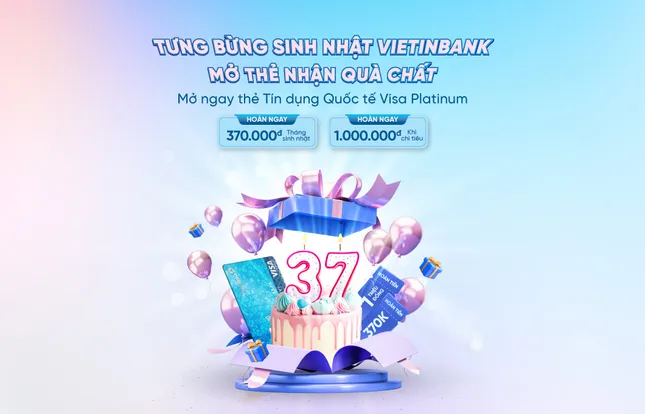Bùng nổ ưu đãi nhân dịp sinh nhật VietinBank cùng thẻ tín dụng quốc tế Visa Platinum ảnh 1