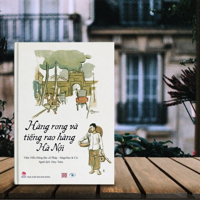 Ngược dòng thời gian tìm hình bóng Hà Nội xưa qua gánh hàng rong và những tiếng rao ảnh 3