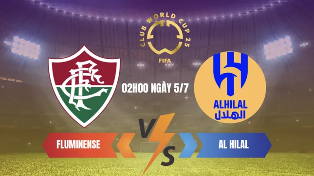 Nhận định FIFA World Cup 2025 Fluminense vs Al Hillal 02h00 ngày 5/7: Hấp dẫn vì khó đoán ảnh 1