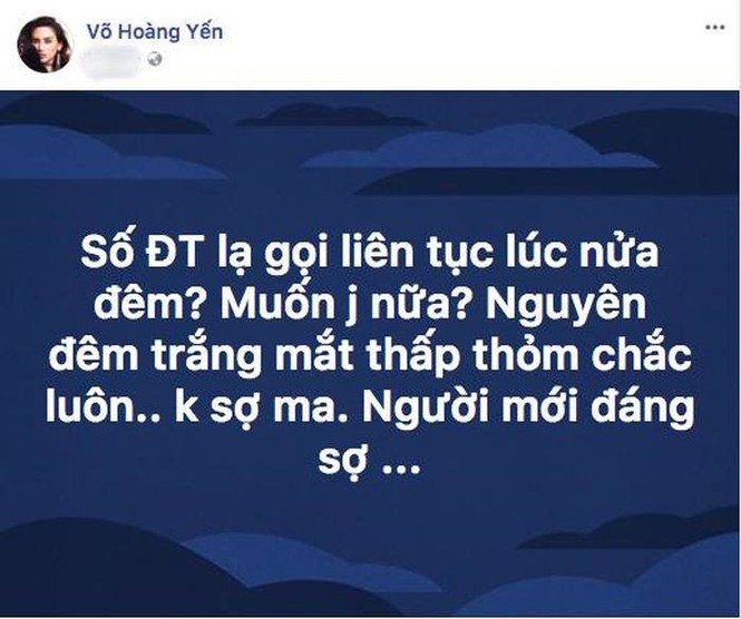 Showbiz 6/4: Võ Hoàng Yến bị giang hồ gọi điện đe doạ lúc nửa đêm? - ảnh 2