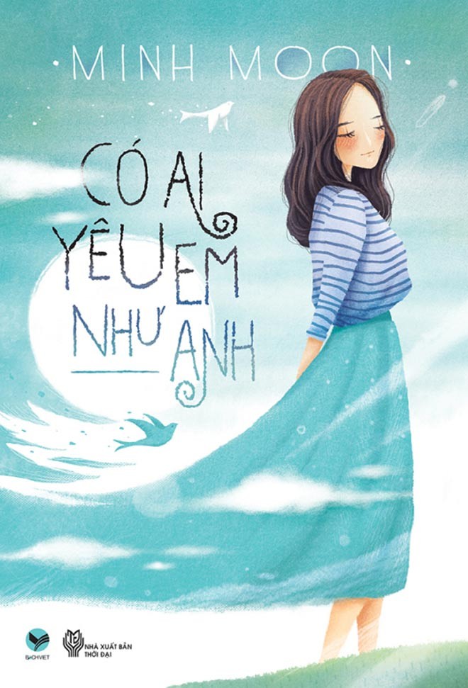 Nhà sách Tiền Phong giới thiệu 'Có ai yêu em như anh' - Minh Moon - ảnh 1