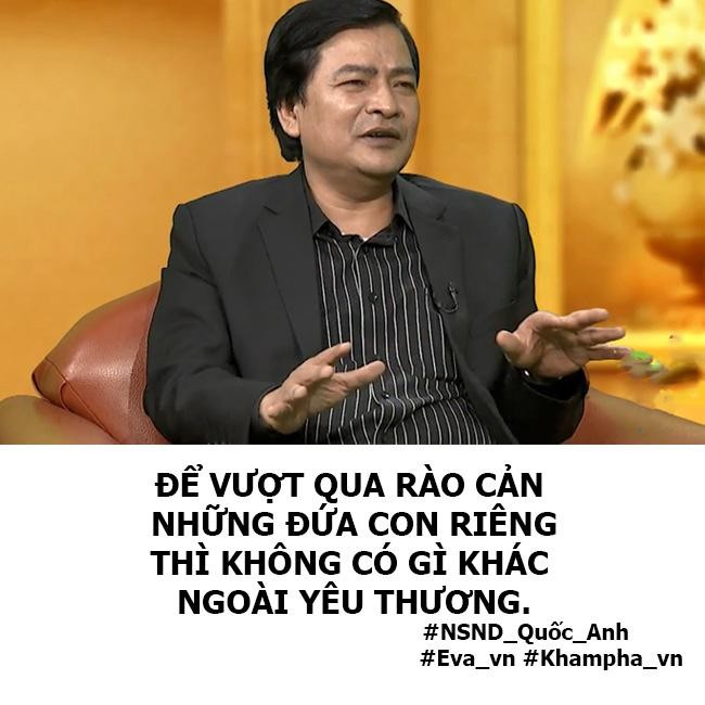 NSND Quốc Anh: 'Tôi đối xử với con riêng của vợ như bạn' - ảnh 5