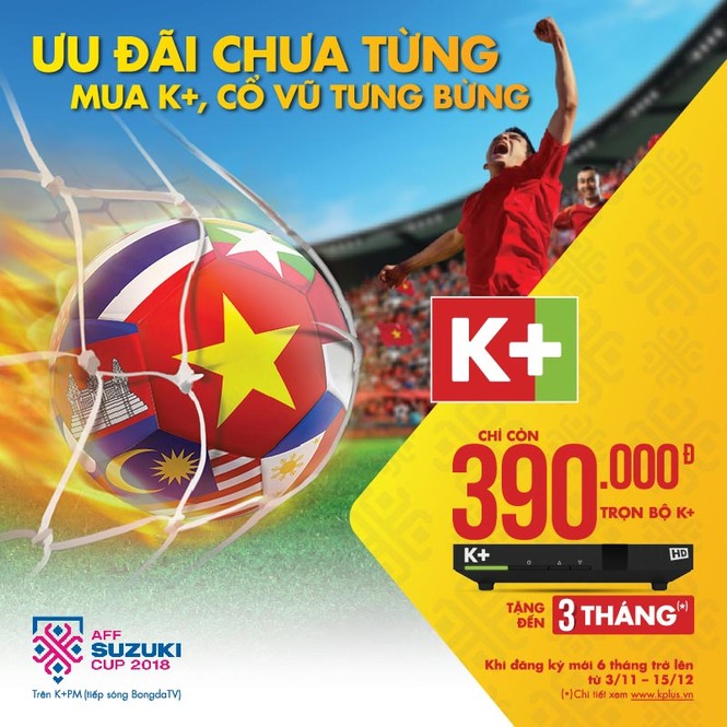 Truyền hình K+ ưu đãi chưa từng có để chào đón AFF Suzuki Cup 2018 - ảnh 1