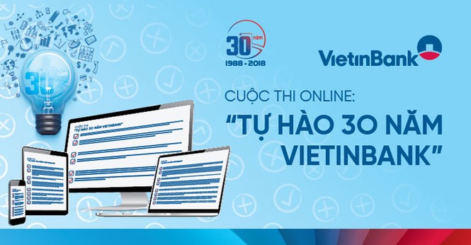 Phát động Cuộc thi online “Tự hào 30 năm VietinBank” - ảnh 1