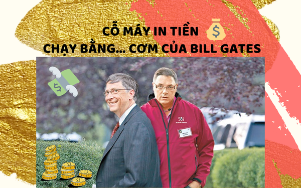 Cỗ máy in tiền chạy bằng cơm của Bill Gates - ảnh 1