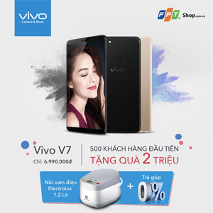 Mua Vivo V7, nhận ngay quà chất tại FPT Shop - ảnh 1