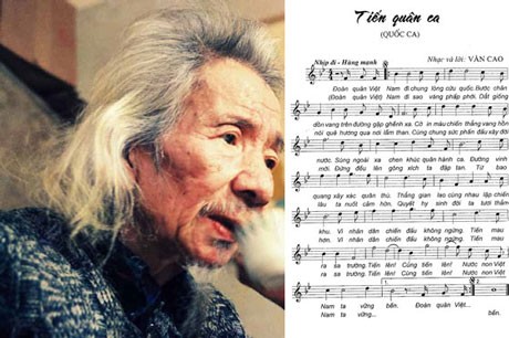 Tác phẩm "Tiến quân ca" của cố nhạc sĩ Văn Cao đã được chọn làm Quốc ca nước Cộng hòa xã hội chủ nghĩa Việt Nam.
