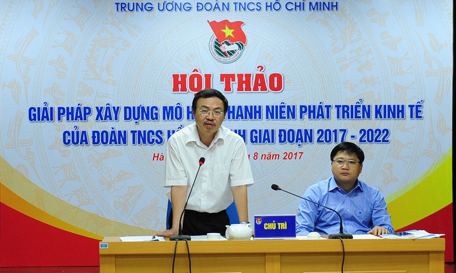 Ngày 22/8, tại Hà Nội, T.Ư Đoàn tổ chức Hội thảo Giải pháp xây dựng mô hình thanh niên phát triển kinh tế của Đoàn TNCS Hồ Chí Minh giai đoạn 2017-2022