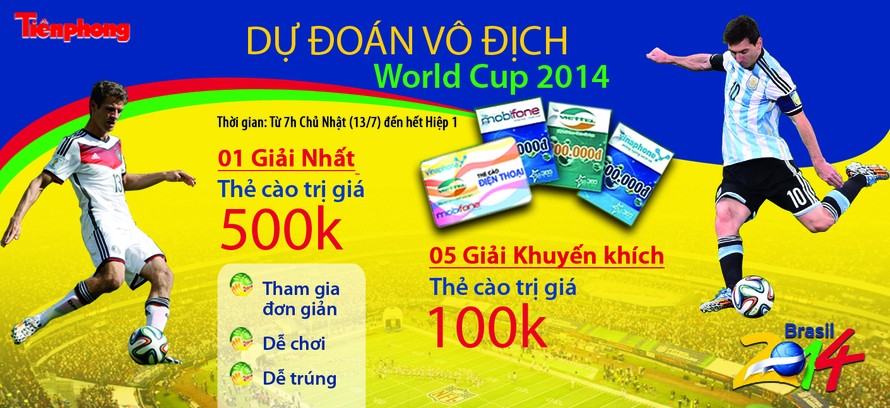 Mời bạn tham gia dự đoán chung kết World Cup 2014 trên Fanpage Tiền Phong