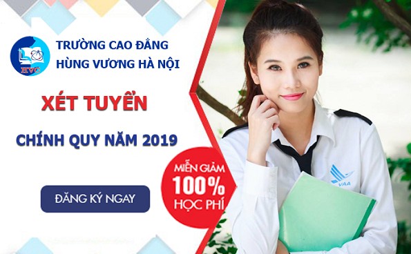 Cao đẳng Hùng Vương Hà Nội đưa ra 4 phương thức xét tuyển năm 2019