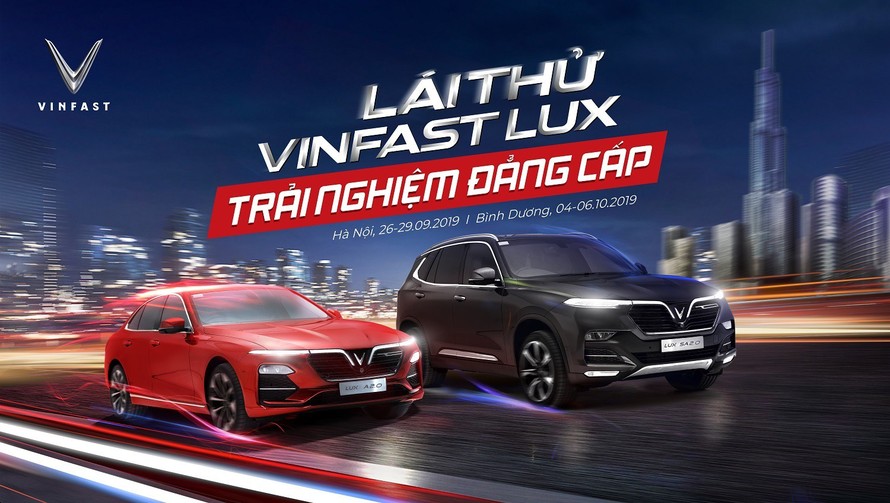 Chương trình lái thử xe VinFast Lux cùng chuyên gia nước ngoài sẽ diễn ra từ 26-29/9 tại Hà Nội và 4-6/10 tại Bình Dương.
